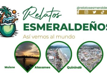 Relatos Esmeraldeños: Un portal digital que documenta la realidad de la provincia