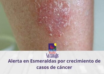 Alerta en Esmeraldas por crecimiento de casos de cáncer